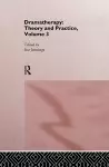 Dramatherapy: Theory and Practice, Volume 3 cover