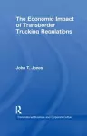 The Economic Impact of Transborder Trucking Regulations cover