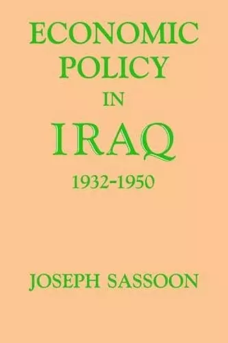 Economic Policy in Iraq, 1932-1950 cover