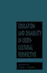 Education and Disability in Cross-Cultural Perspective cover