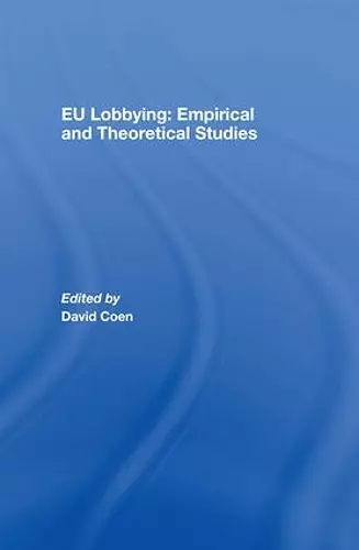 EU Lobbying: Empirical and Theoretical Studies cover