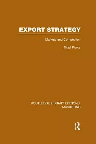 Export Strategy: Markets and Competition (RLE Marketing) cover