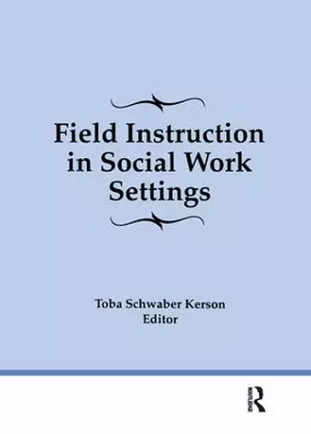 Field Instruction in Social Work Settings cover