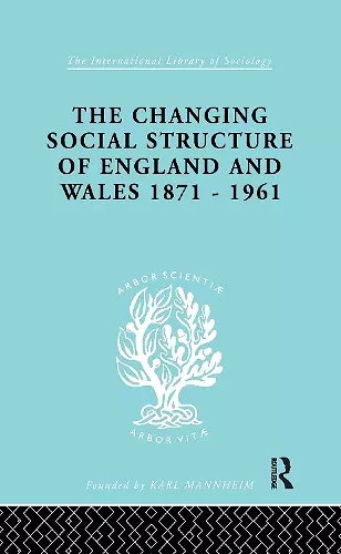 The Changing Social Structure of England and Wales cover