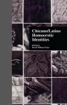 Chicano/Latino Homoerotic Identities cover