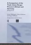 A Comparison of the Trade Union Merger Process in Britain and Germany cover