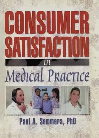 Consumer Satisfaction in Medical Practice cover