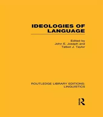 Ideologies of Language (RLE Linguistics A: General Linguistics) cover