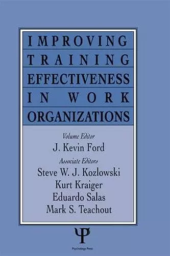 Improving Training Effectiveness in Work Organizations cover