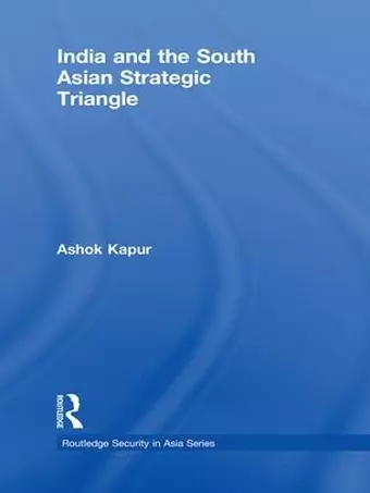 India and the South Asian Strategic Triangle cover