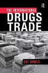The International Drugs Trade cover