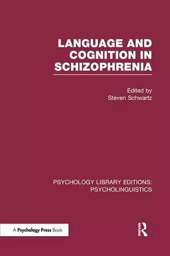 Language and Cognition in Schizophrenia (PLE: Psycholinguistics) cover