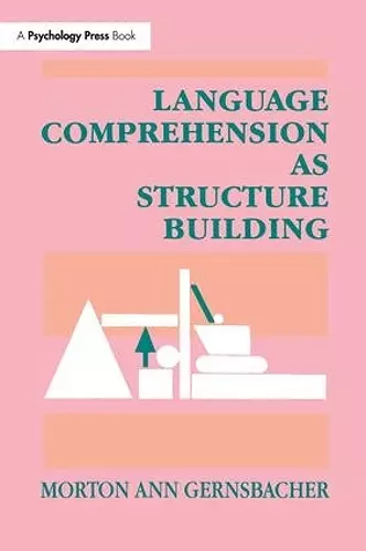 Language Comprehension As Structure Building cover