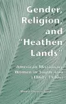 Gender, Religion, and the Heathen Lands cover