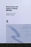 Government and Labour in Kenya 1895-1963 cover