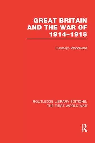 Great Britain and the War of 1914-1918 (RLE The First World War) cover