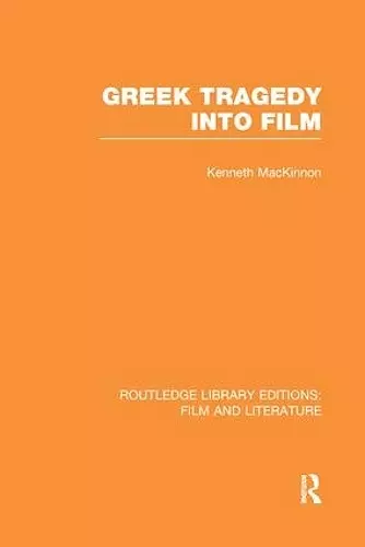 Greek Tragedy into Film cover