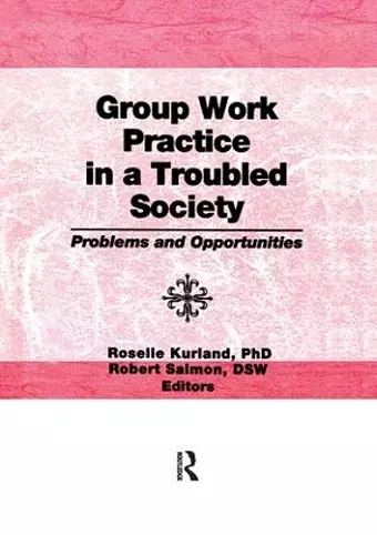 Group Work Practice in a Troubled Society cover