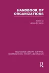 Handbook of Organizations (RLE: Organizations) cover