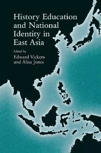 History Education and National Identity in East Asia cover