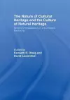 The Nature of Cultural Heritage, and the Culture of Natural Heritage cover