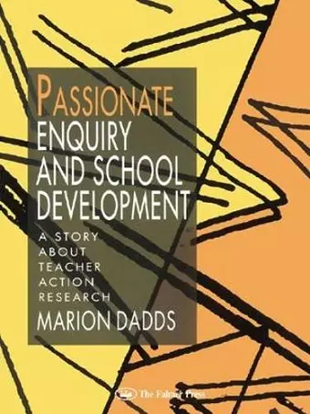 Passionate Enquiry and School Development cover