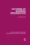 Patterns of Business Organization (RLE: Organizations) cover