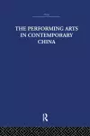 The Performing Arts in Contemporary China cover