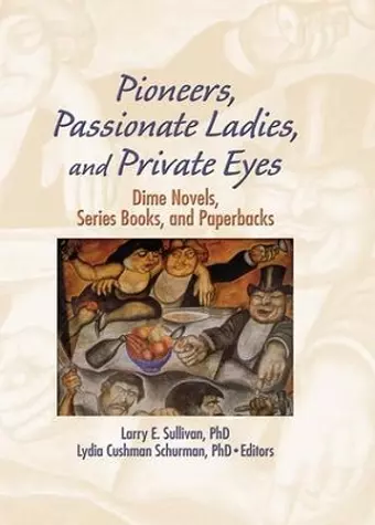 Pioneers, Passionate Ladies, and Private Eyes cover