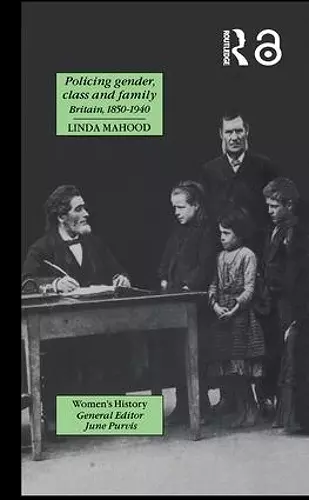 Policing Gender, Class And Family In Britain, 1800-1945 cover