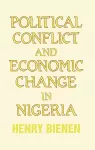 Political Conflict and Economic Change in Nigeria cover