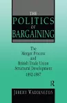 The Politics of Bargaining cover