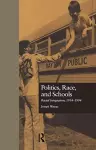 Politics, Race, and Schools cover