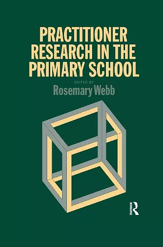 Practitioner Research In The Primary School cover