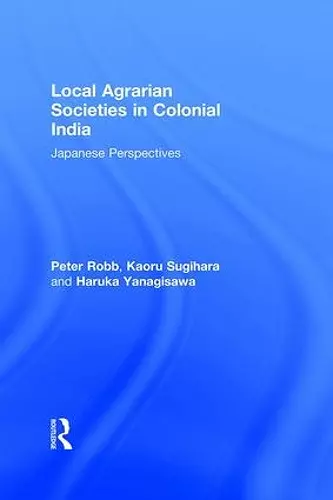 Local Agrarian Societies in Colonial India cover