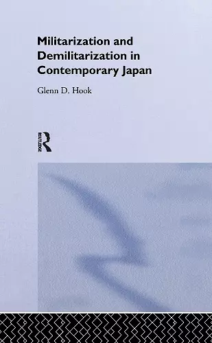 Militarisation and Demilitarisation in Contemporary Japan cover