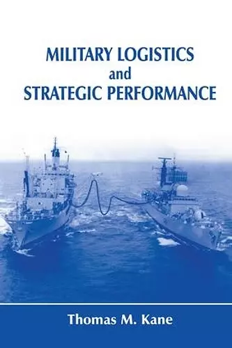 Military Logistics and Strategic Performance cover