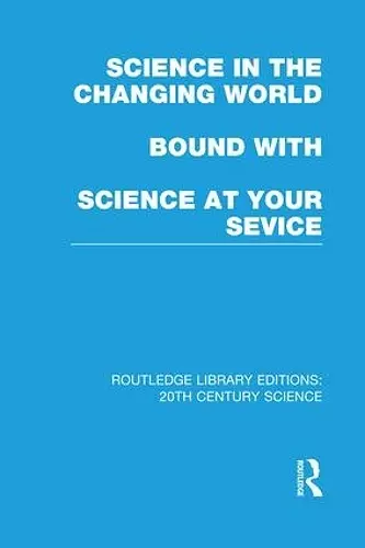 Science in the Changing World bound with Science at Your Service cover