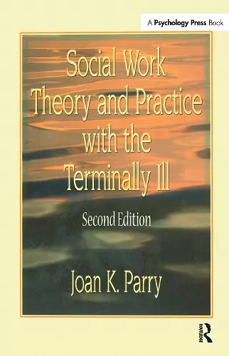 Social Work Theory and Practice with the Terminally Ill cover