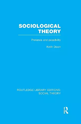 Sociological Theory (RLE Social Theory) cover