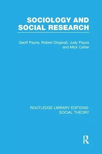 Sociology and Social Research (RLE Social Theory) cover