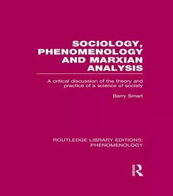 Sociology, Phenomenology and Marxian Analysis cover