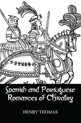 Spanish and Portuguese Romances of Chivalry cover