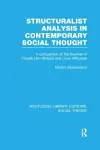 Structuralist Analysis in Contemporary Social Thought (RLE Social Theory) cover