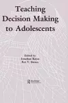 Teaching Decision Making To Adolescents cover
