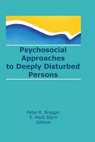 Psychosocial Approaches to Deeply Disturbed Persons cover