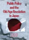 Public Policy and the Old Age Revolution in Japan cover