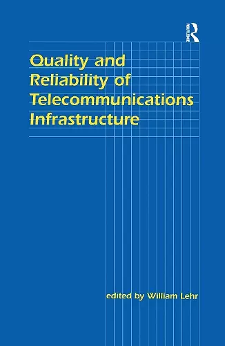 Quality and Reliability of Telecommunications Infrastructure cover