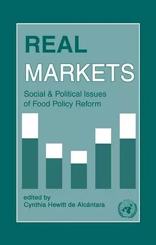 Real Markets: Social and Political Issues of Food Policy Reform cover