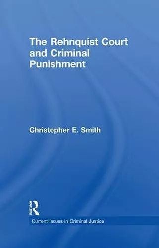 The Rehnquist Court and Criminal Punishment cover